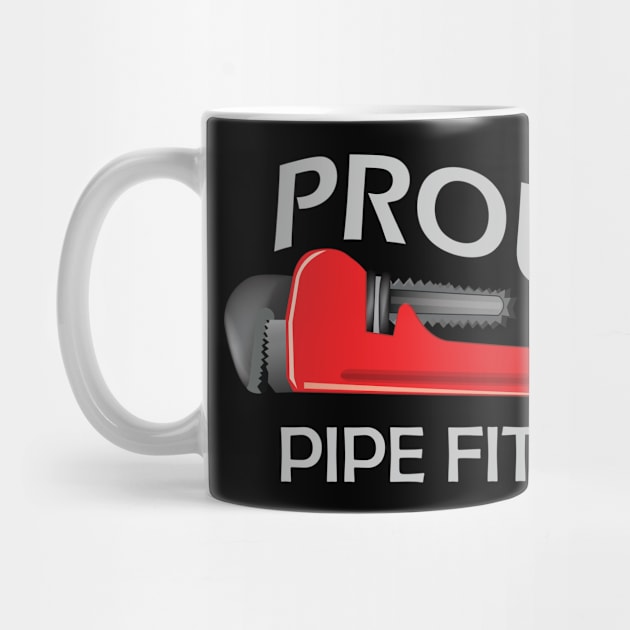 Proud pipe fitter by KC Happy Shop